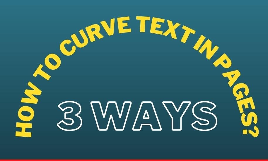 how-to-curve-text-in-pages-3-easy-methods